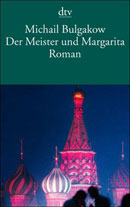 Bulgakow, Michail: Der Meister und Margarita