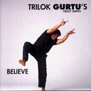 Gurtu, Trilok: Believe
