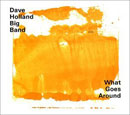 Holland, Dave: What Goes Around