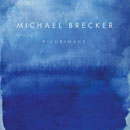 Brecker, Michael: Pilgrimage
